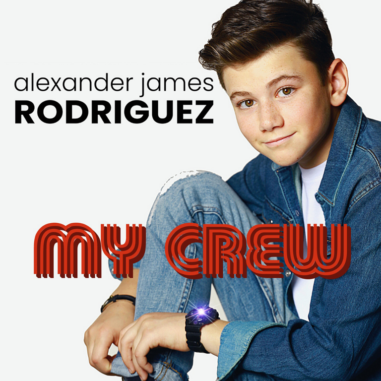 BRAND NEW POP: ‘Alexander James Rodriguez’ celebrates crew and friends with his well produced, catchy and fun debut R&B tinged pop single ‘My Crew’