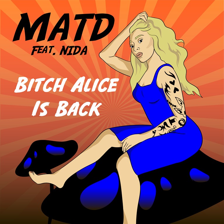 BNS INSPIRED FILM ROCK: ‘MATD’ produce a classy rocking single with sweet melodic and powerful vocals on ‘Bitch Alice Is Back’ taking inspiration from Lewis Carroll