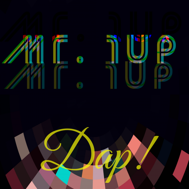 “Dap!” from ‘ Mr. 1up’ brings listeners a brand new sound