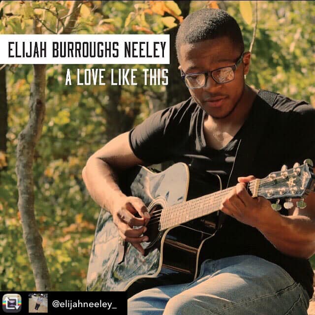 Musician Elijah Burroughs-Neeley has a deep love for music and has released a new single ‘A Love Like This’